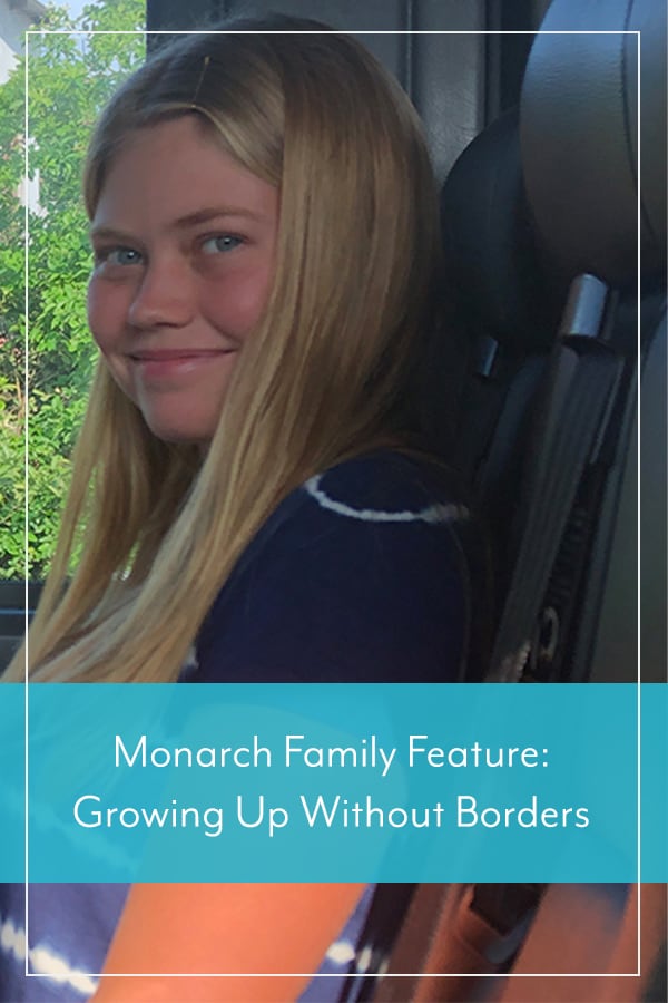 Monarch Family Feature: Growing Up Without Borders