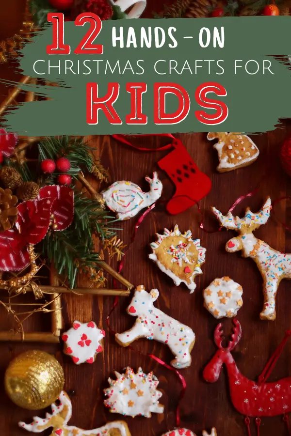 Decorative Christmas ornaments with text 12 Hands-On Christmas Crafts for Kids