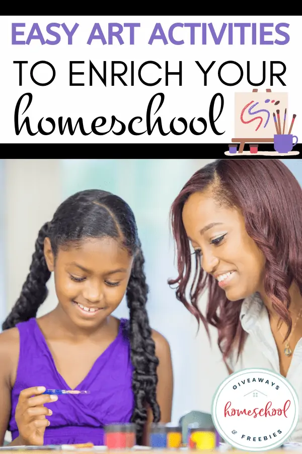 child painting with mom and text Easy Art Activities to Enrich Your Homeschool