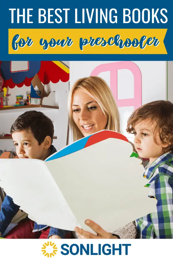 Reading to preschoolers with text The Best Living Books for your Preschooler