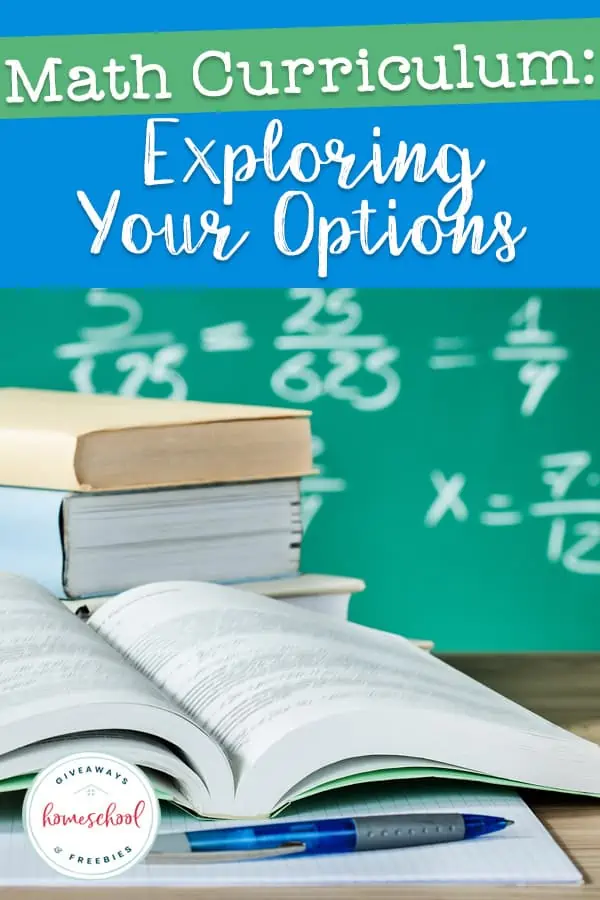 Math Curriculum - Exploring Your Options text with photo of chalkboard and books with math problems.