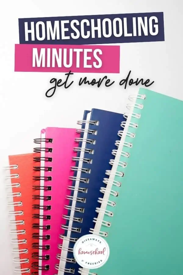 Homeschooling Minutes Get More Done
