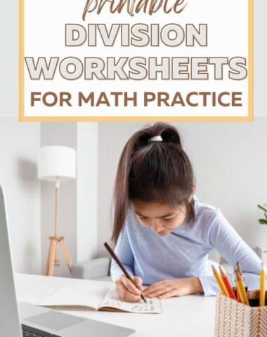 This post title, "Printable Division Worksheets for Math Practice" is overlayed on a picture of a girl doing her division homework.
