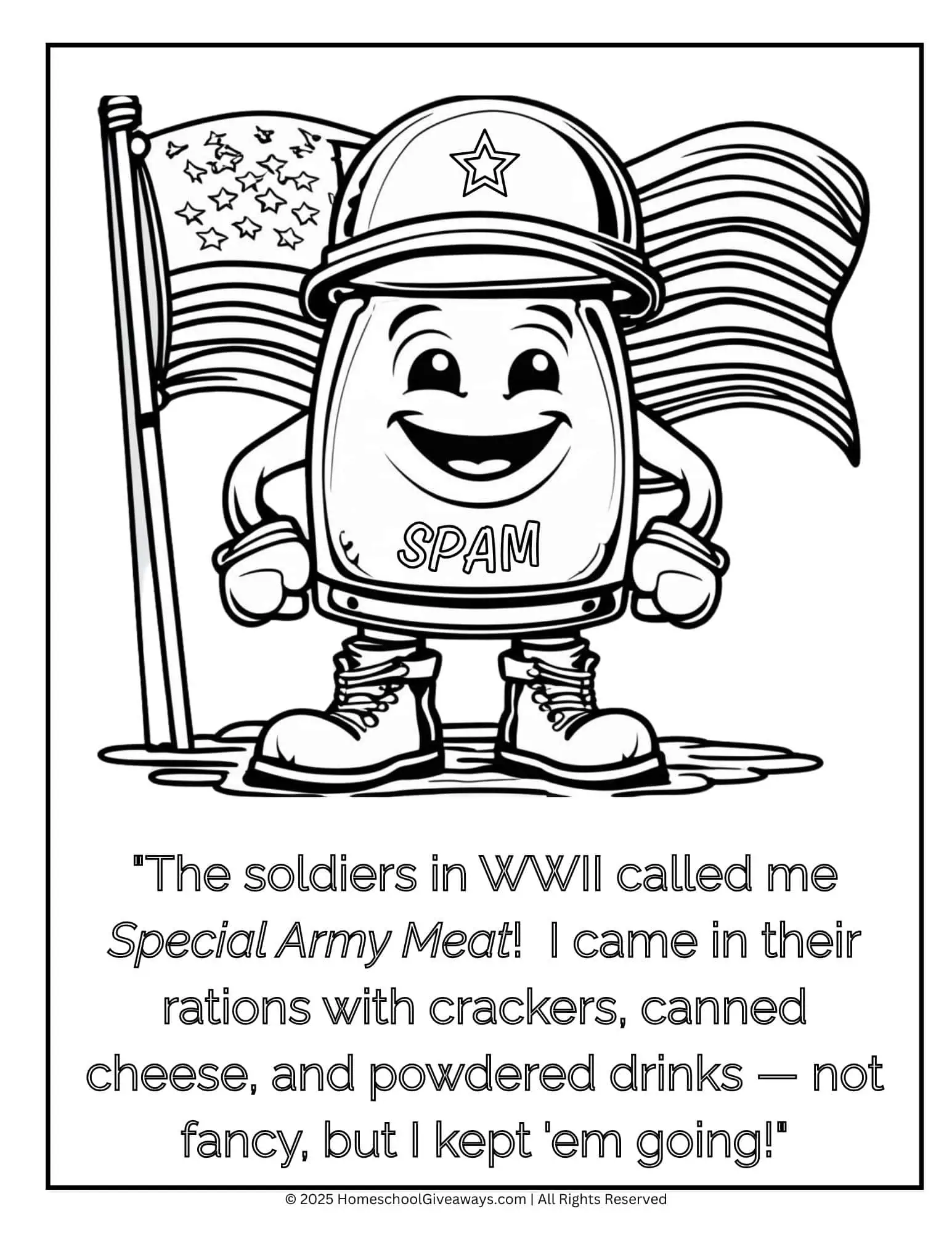 A Can of SPAM solider coloring page.  The can is smiling, wearing an army hat and boots and sharing a fun fact about soldiers eating SPAM in WWII