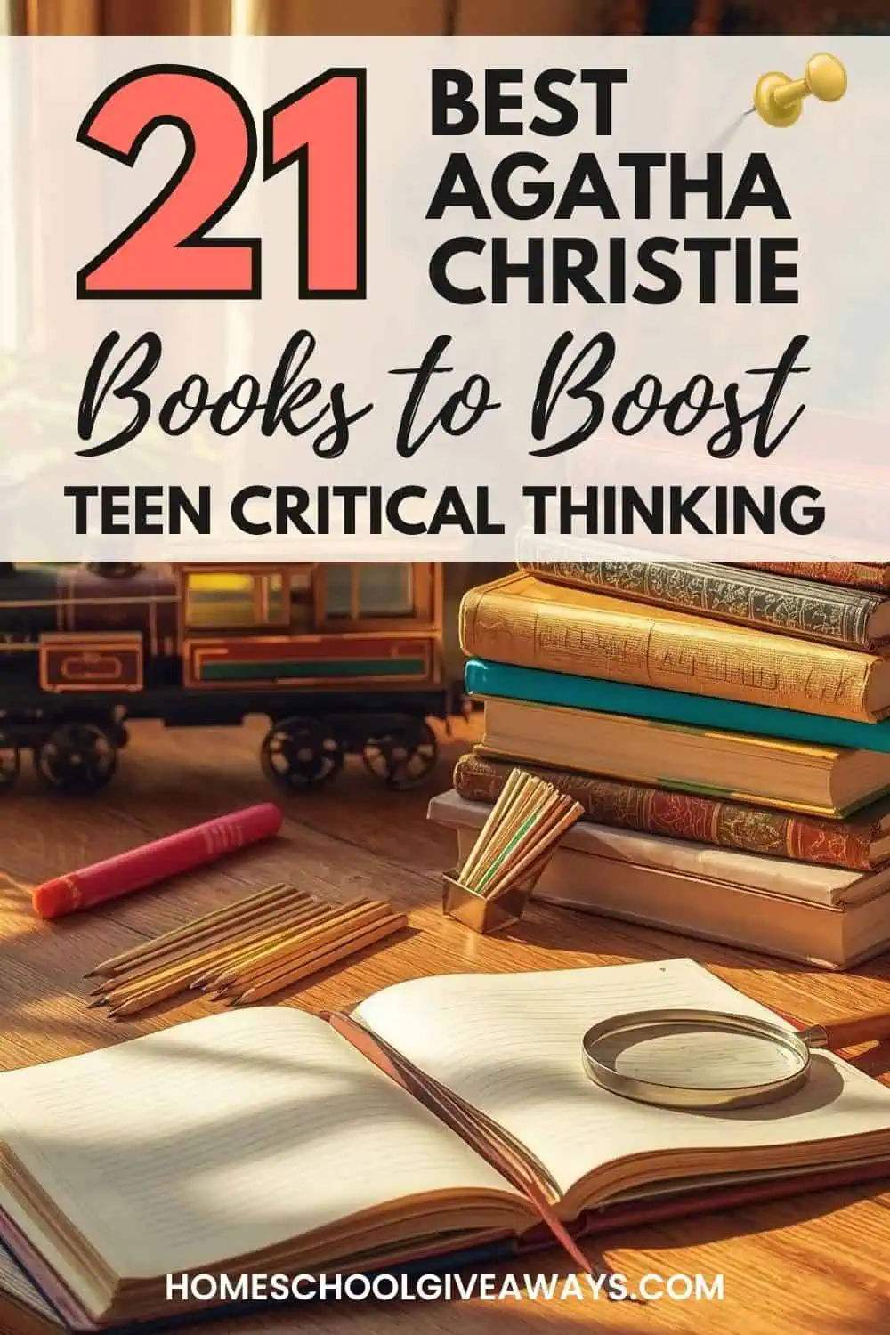 Bright, cheerful scene of a sunlit wooden desk with a stack of books, a notebook, colorful pencils, a magnifying glass, and a toy train or map. Designed to highlight ‘21 Best Agatha Christie Books to Boost Teen Critical Thinking.’