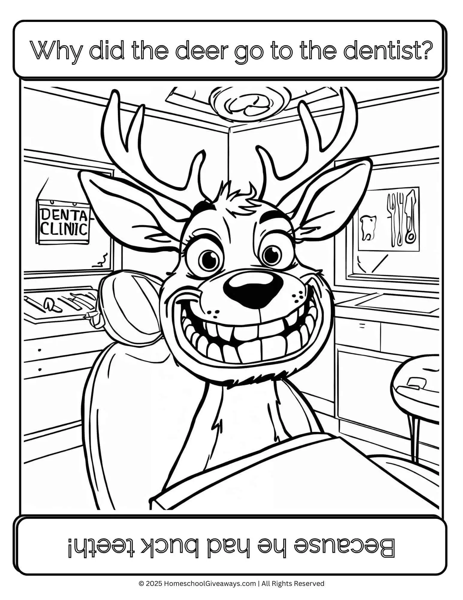 Printable deer coloring page of a smiling buck sitting in a dentist’s chair, with a small part of the dental office visible. Includes the joke: “Why did the deer go to the dentist?” with the answer at the bottom.